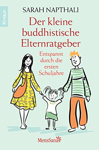 Beispielbild fr Der kleine buddhistische Elternratgeber: Entspannt durch die ersten Schuljahre zum Verkauf von medimops