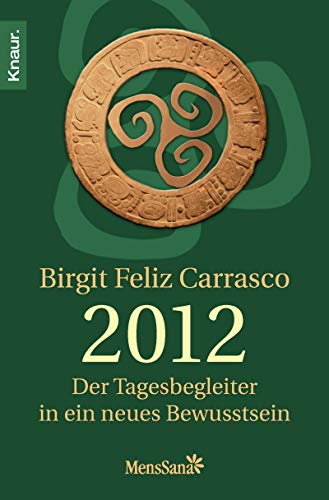 2012 - Der Tagesbegleiter in ein neues Bewusstsein - Feliz Carrasco, Birgit