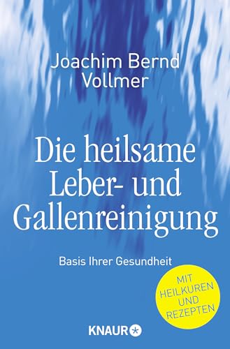 Beispielbild fr Die heilsame Leber- und Gallenreinigung: Basis Ihrer Gesundheit zum Verkauf von medimops