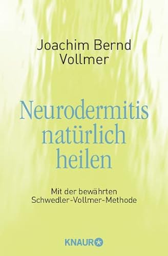 Beispielbild fr Neurodermitis natrlich heilen: Mit der bewhrten Schwedler-Vollmer-Methode zum Verkauf von medimops
