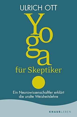 Beispielbild fr Yoga fr Skeptiker: Ein Neurowissenschaftler erklrt die uralte Weisheitslehre zum Verkauf von medimops