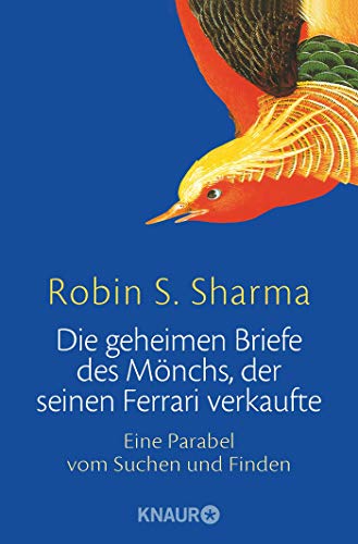 9783426876862: Die geheimen Briefe des Mnchs, der seinen Ferrari verkaufte: Eine Parabel vom Suchen und Finden