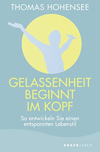 Imagen de archivo de Gelassenheit beginnt im Kopf -Language: german a la venta por GreatBookPrices