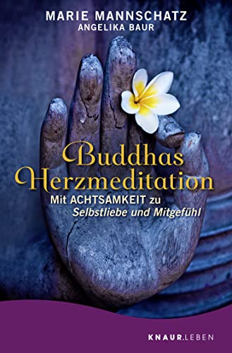 Beispielbild fr Buddhas Herzmeditation: Mit Achtsamkeit zu Selbstliebe und Mitgefhl zum Verkauf von medimops