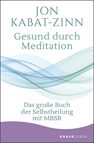 Imagen de archivo de Gesund durch Meditation : das groe Buch der Selbstheilung mit MBSR. a la venta por BuchKaffee Vividus e.K.