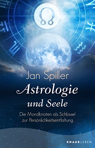 9783426878385: Astrologie und Seele: Die Mondknoten als Schlssel zur Persnlichkeitsentfaltung