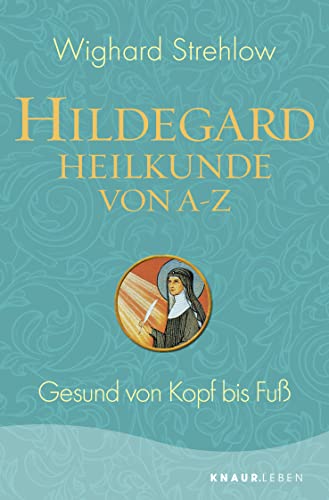 9783426878392: Hildegard-Heilkunde von A - Z: Gesund von Kopf bis Fu