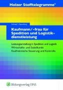 Stofftelegramme. Kaufmann/Kauffrau für Spedition und Logistikdienstleistungen - Schimpf, Karl-Heinz, Oppenberg, Heinbernd