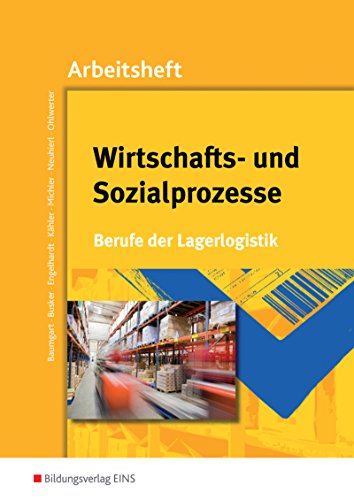 Beispielbild fr Arbeitsheft Wirtschafts- und Sozialprozesse. Berufe der Lagerlogistik. Arbeitsheft zum Verkauf von medimops