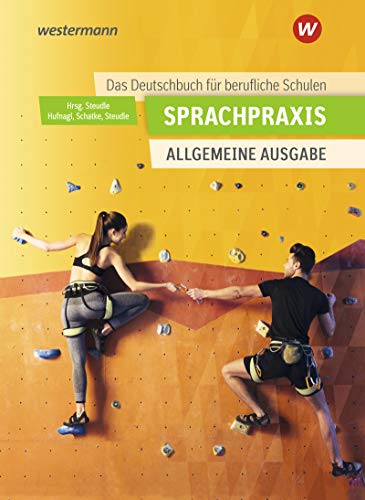 Beispielbild fr Sprachpraxis: Ein Deutschbuch fr Berufliche Schulen - Allgemeine Ausgabe: Schlerband zum Verkauf von medimops