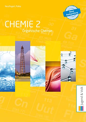 Chemie 2: Organische Chemie: Schülerband (Chemie: Allgemeine und anorganische Chemie / Organische Chemie) - Neufingerl, Franz