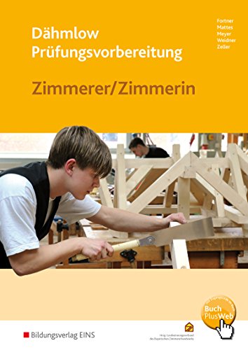 Stock image for Prfungsvorbereitung fr Zimmerer/Zimmerin. Arbeitsbuch und Lsungen. for sale by medimops