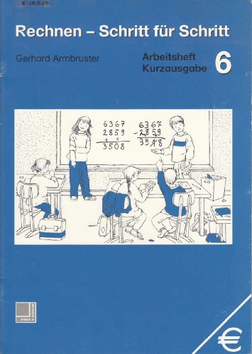 Beispielbild fr Rechnen - Schritt fr Schritt 6: Kurzausgabe Arbeitsheft zum Verkauf von medimops