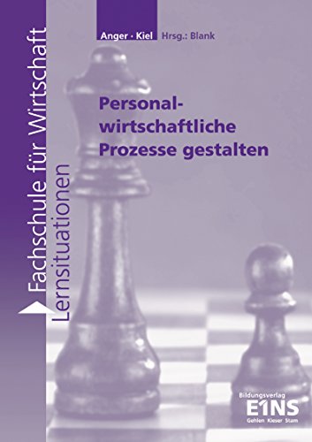 Beispielbild fr Personalwirtschaftliche Prozesse gestalten. Arbeitsheft. Lernsituationen zu Lernfeld 5 Fachschule fr Wirtschaft (Lernmaterialien) zum Verkauf von medimops