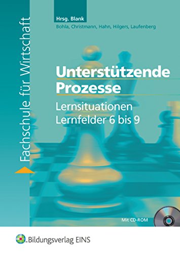 9783427010401: Lernsituationen fr die Fachschule fr Wirtschaft: Fachschule fr Wirtschaft: Lernfeld 6-9: Untersttzende Prozesse: Schlerband