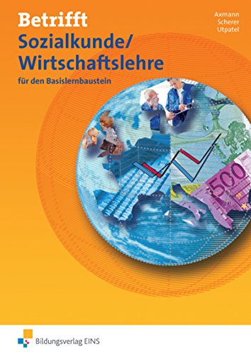 Stock image for Betrifft Sozialkunde/Wirtschaftslehre fr den Basislernbaustein. Arbeitsheft for sale by medimops