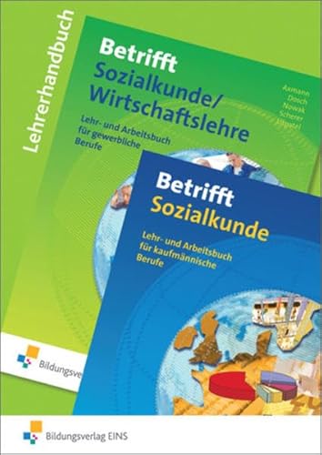 Beispielbild fr Betrifft Sozialkunde/Wirtschaftslehre: Lehrerhandbuch zu 0106S, 0107: Lehrerhandbuch. Lehr- und Arbeitsbuch fr gewerbliche Berufe zum Verkauf von medimops