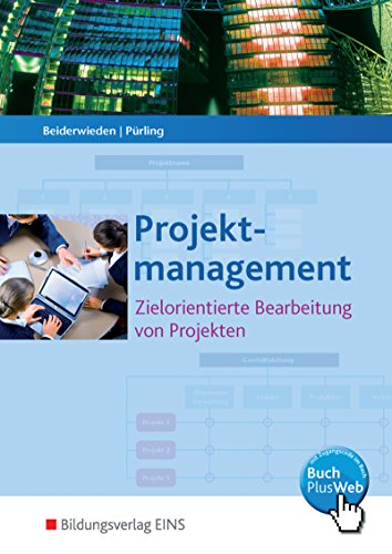 Beispielbild fr Projektmanagement fr kaufmnnische Berufe. Zielorientierte Bearbeitung von Projekten. (Lehr-/Fachbuch) (Lernmaterialien) zum Verkauf von medimops