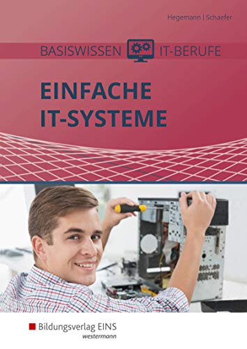 Imagen de archivo de Basiswissen IT-Berufe: Einfache IT-Systeme: Schlerband a la venta por medimops