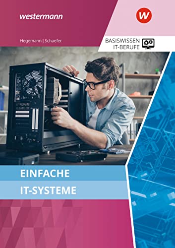 Imagen de archivo de Einfache IT-Systeme / Basiswissen IT-Berufe: Einfache IT-Systeme: Schlerband a la venta por medimops