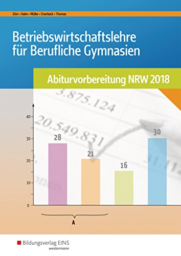 9783427020059: BWL mit Rechnungswesen und Controlling fr Berufliche Gymnasien. Nordrhein-Westfalen: Abiturvorbereitung NRW 2018: Arbeitsheft