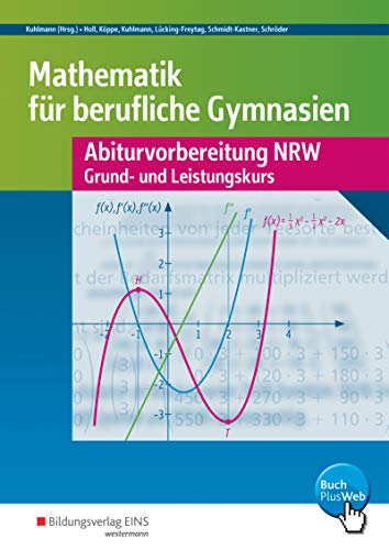 Stock image for Mathematik fr Berufliche Gymnasien. Abiturvorbereitung. Nordrhein-Westfalen: Grundkurs und Leistungskurs - Wirtschaft und Verwaltung Arbeitsheft for sale by GF Books, Inc.