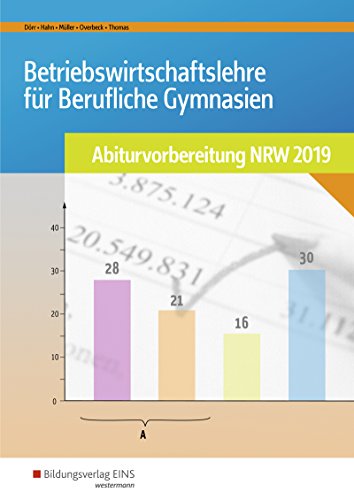 Stock image for Abiturvorbereitung Berufliche Gymnasien in Nordrhein-Westfalen: Betriebswirtschaftslehre fr Berufliche Gymnasien: Abiturvorbereitung NRW 2019: Arbeitsheft for sale by medimops