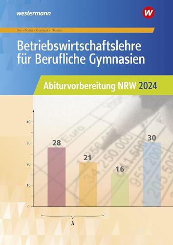 Stock image for Betriebswirtschaftslehre fr Berufliche Gymnasien. Abiturvorbereitung NRW 2024: Arbeitsheft. Nordrhein-Westfalen for sale by Revaluation Books