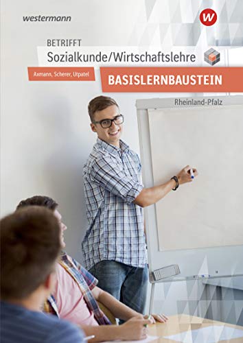 Stock image for Betrifft Sozialkunde / Wirtschaftslehre - Ausgabe fr Rheinland-Pfalz: fr den Basislernbaustein: Arbeitsheft for sale by medimops