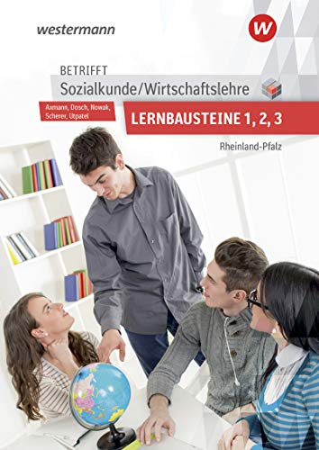 Beispielbild fr Betrifft Sozialkunde / Wirtschaftslehre - Ausgabe fr Rheinland-Pfalz: Lernbausteine 1-3: Lehr- und Arbeitsbuch zum Verkauf von medimops