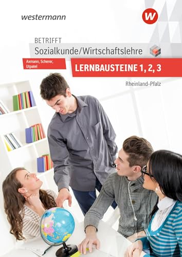 Beispielbild fr Betrifft Sozialkunde / Wirtschaftslehre. Lernbausteine 1-3: Lehr- und Arbeitsbuch. Rheinland-Pfalz zum Verkauf von Revaluation Books