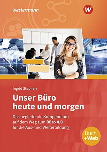 Stock image for Unser Bro heute und morgen / Modernes Bromanagement: Unser Bro heute und morgen: Das Brokompendium fr die Aus- und Weiterbildung: Schlerband for sale by medimops