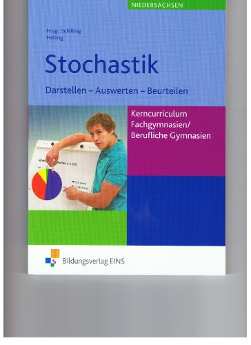 9783427033301: Stochastik. Lehr-/Fachbuch. Niedersachsen: Darstellen - Auswerten - BeurteilenKerncurriculum. Fachgymnasien / Berufliche Gymnasien
