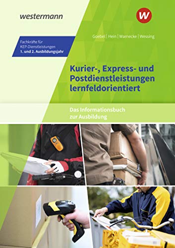 9783427040712: Kurier-, Express- und Postdienstleistungen lernfeldorientiert: Das Informationsbuch zur Ausbildung. Schlerband