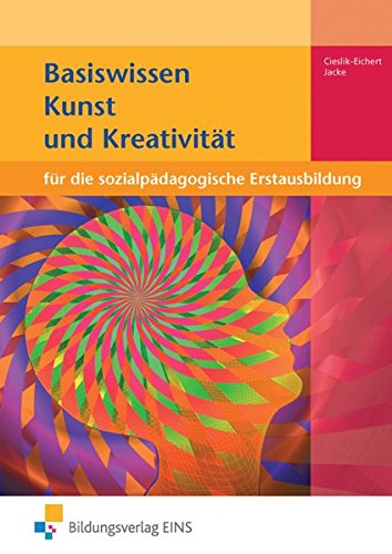 9783427041566: Basiswissen Kunst und Kreativitt sozialpd. Erstausbildung