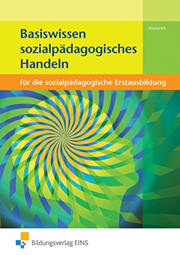 Beispielbild fr Basiswissen sozialpdagogisches Handeln: fr die sozialpdagogische Erstausbildung zum Verkauf von medimops