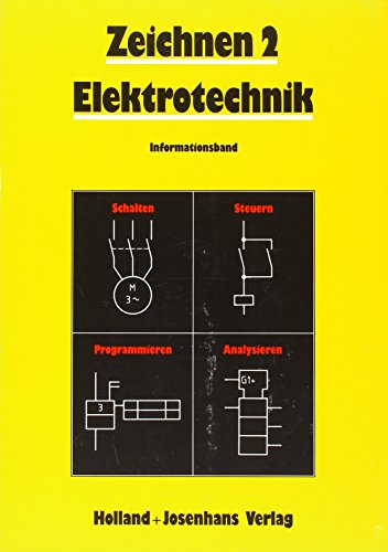 Zeichnen 2. Elektrotechnik. Informationsband: Schalten. Steuern. Programmieren. Analysieren (Paperback)