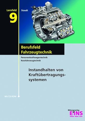 Instandhalten von Kraftübertragungssystemen. Berufsfeld Fahrzeugtechnik. Personenkraftwagentechni...