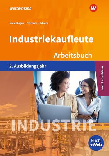 Beispielbild fr Industriekaufleute - Ausgabe nach Ausbildungsjahren und Lernfeldern: 2. Ausbildungsjahr: Arbeitsbuch zum Verkauf von medimops