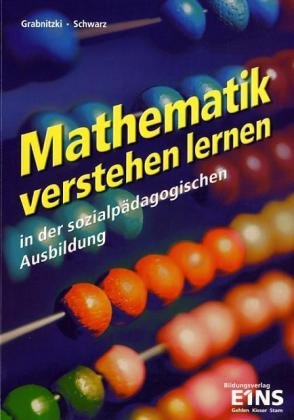 Imagen de archivo de Mathematik verstehen lernen in der sozialpdagogischen Ausbildung a la venta por medimops