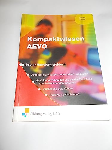 Kompaktwissen AEVO - in vier Handlungsfeldern. Lehr-/Fachbuch - Peter Jacobs, Michael Preuße