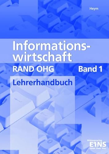 Stock image for Informationswirtschaft RAND OHG - Lehrerhandbuch Lehrerhandbuch for sale by Antiquariat Leon Rterbories
