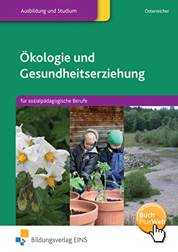 Imagen de archivo de kologie und Gesundheitserziehung: fr sozialpdagogische Berufe Lehr-/Fachbuch a la venta por medimops