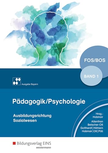 9783427050322: Pdagogik / Psychologie fr die Berufliche Oberschule 1. Schlerband. Bayern: Fachoberschulen und Berufsoberschulen