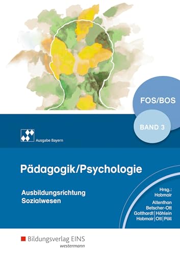 Stock image for Pdagogik/Psychologie fr die Berufliche Oberschule3. Schlerband. Bayern for sale by Revaluation Books