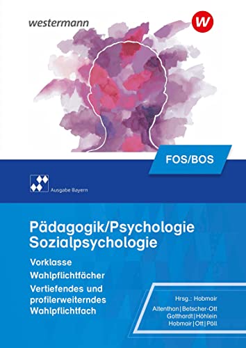 Beispielbild fr P�dagogik/Psychologie f�r die Berufliche Oberschule. Sch�lerband. Vorklasse - Wahlpflichtf�cher. Bayern zum Verkauf von Chiron Media