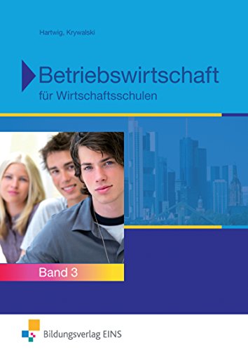 9783427051541: Betriebswirtschaft fr Wirtschaftsschulen 3. Fachbuch. Bayern: Jahrgangsstufe 10