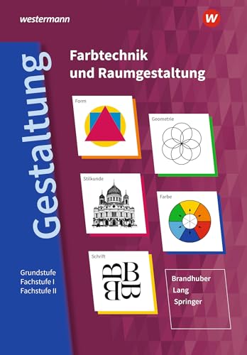 Beispielbild fr Farbtechnik und Raumgestaltung / Ausgabe fr Berufsfachschulen und das Berufsgrundbildungsjahr: Gestaltung - Farbtechnik und Raumgestaltung: Grundstufe / Fachstufe I / Fachstufe II: Schlerband zum Verkauf von medimops