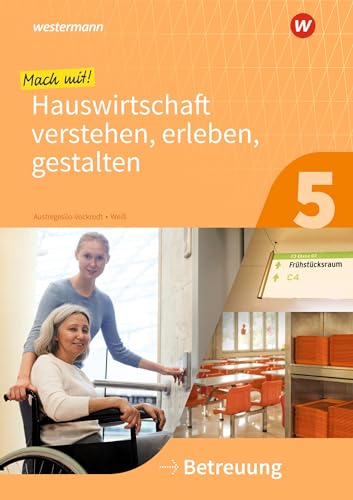 Beispielbild fr Mit Hauswirtschaft durch das Schuljahr: Mach mit! Hauswirtschaft verstehen, erleben, gestalten: Betreuung: Arbeitsheft zum Verkauf von medimops