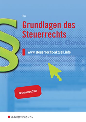 Grundlagen des Steuerrechts. Lehr- und Arbeitsbuch. Rechtsstand 2009 - Biela Sven